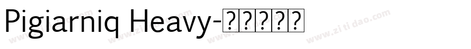Pigiarniq Heavy字体转换